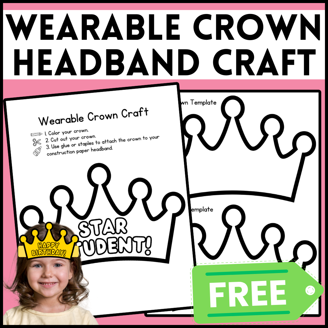 Create a Royal Classroom Experience with This Free Wearable Crown Headband Craft!